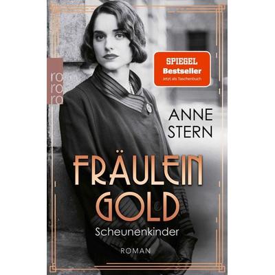 Fräulein Gold: Scheunenkinder, Taschenbuch von Anne Stern, Rowohlt Taschenbuch, 978-3-499-00430-8