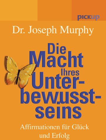 Joseph Murphy - Die Macht Ihres Unterbewusstseins. Affirmationen für Glück und Erfolg - Preis vom 10.10.2026 11:48:34 h