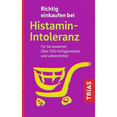 Richtig einkaufen bei Histamin-Intoleranz, Taschenbuch von Thilo Schleip, TRIAS, 978-3-432-11182-7