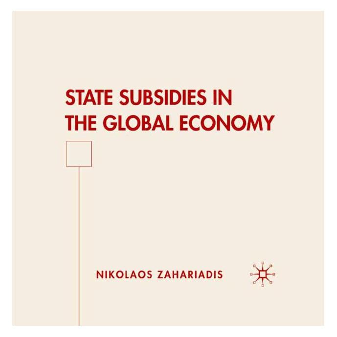 Springer State Subsidies in the Global Economy (Englisch, Softcover, N. Zahariadis) (56886797)