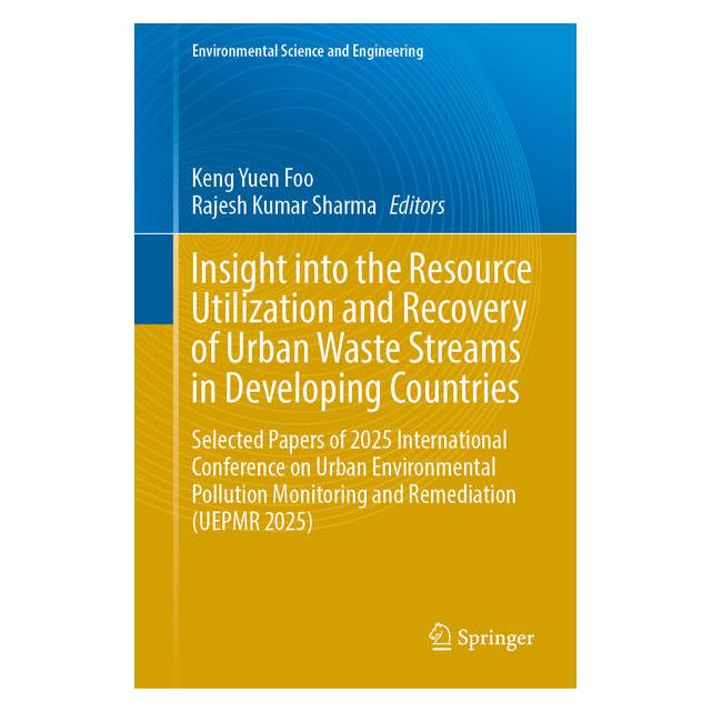 Springer Insight into the Resource Utilization and Recovery of Urban Waste Streams in Developing Co (Englisch, Hardcover, Keng Yuen Foo, Rajesh Kumar Sharma) (66122629)