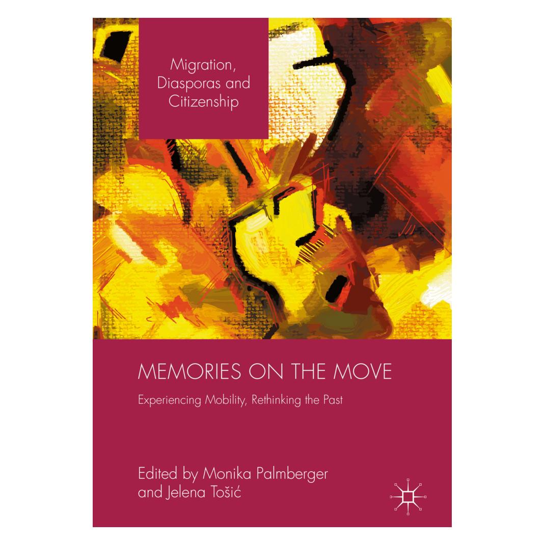 Springer Memories on the Move (Englisch, Softcover, Jelena Tosic, Monika Palmberger) (56827228)