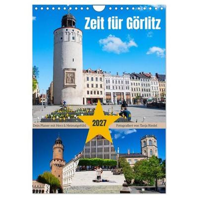 Zeit fuer Goerlitz-Planer – Fuer Herz und Heimatgefuehl (Wandkalender 2027 DIN A4 hoch), CALVENDO Monatskalender