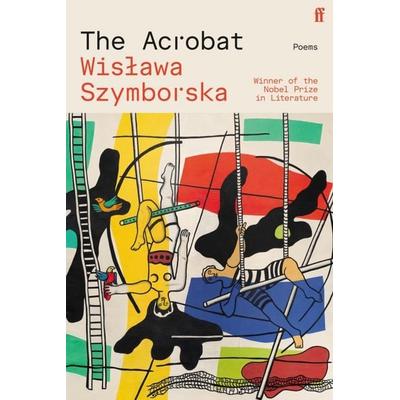 The Acrobat, Taschenbuch von Wislawa Szymborska, Faber & Faber, 978-0-571-40073-7