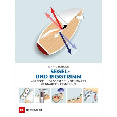 Segel- und Riggtrimm, Taschenbuch von Ivar Dedekam, Delius Klasing, 978-3-667-12965-9