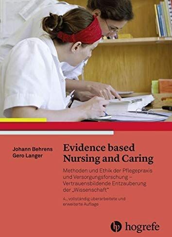 Johann Behrens - Evidence based Nursing and Caring: Methoden und Ethik der Pflegepraxis und Versorgungsforschung – Vertrauensbildende Entzauberung der Wissenschaft - Preis vom 15.10.2026 23:06:25 h