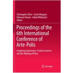 Proceedings of the 6th International Conference of Arte-Polis, Fachbücher von Lénia Marques, Christopher Silver, Himasari Hanan, Indah Widiastuti