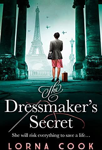 Lorna Cook - The Dressmaker’s Secret: A totally gripping and absolutely heartbreaking World War 2 page-turner - Preis vom 05.10.2026 03:47:11 h