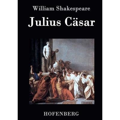 Julius Cäsar, Gebundene Ausgabe von William Shakespeare, BoD - Books on Demand, 978-3-8430-4337-3