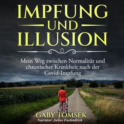 Impfung und Illusion - Gaby Tomsek, Audio, 9783695670758