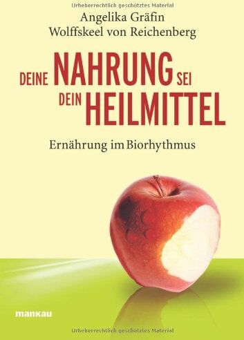 Angelika Gräfin Wolffskeel von Reichenberg - Deine Nahrung sei dein Heilmittel - Ernährung im Biorhythmus: Ratgeber Gesundheit - Preis vom 15.09.2026 03:21:18 h