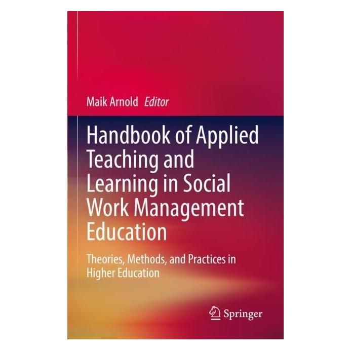 Springer Handbook of Applied Teaching and Learning in Social Work Management Education (Englisch, Softcover, Maik Arnold) (56992466)