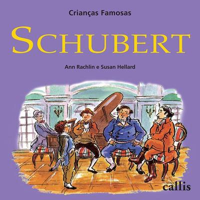 Schubert - Crianças Famosas - Ann Rachlin, Audio, 9786555962949