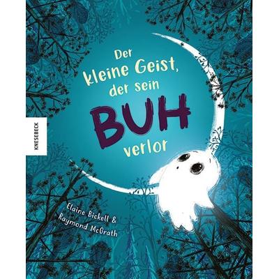 Der kleine Geist, der sein Buh verlor, Gebundene Ausgabe von Elaine Bickell, Knesebeck, 978-3-95728-647-5