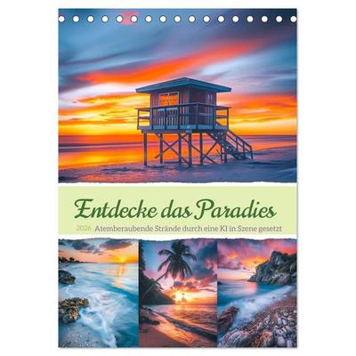 Entdecke das Paradies - Atemberaubende Strände durch eine KI in Szene gesetzt (Tischkalender 2026 DIN A5 hoch), CALVENDO Monatskalender