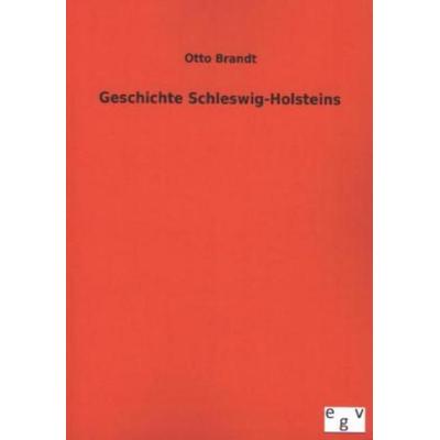 Geschichte Schleswig-Holsteins, Taschenbuch von Otto Brandt, Salzwasser, 978-3-7340-0042-3