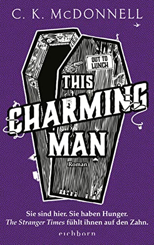 McDonnell, C. K. - This Charming Man: Sie sind hier. Sie haben Hunger. The Stranger Times fühlt ihnen auf den Zahn.. Roman - Preis vom 17.10.2026 19:25:27 h