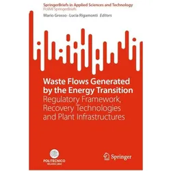 Waste Flows Generated by the Energy Transition, Fachbücher von Lucia Rigamonti, Mario Grosso