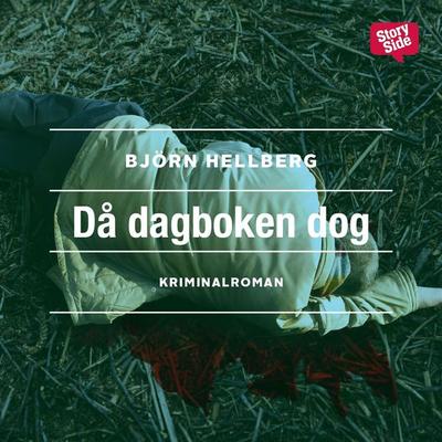 Då dagboken dog - Björn Hellberg, Audio, 9789176130018