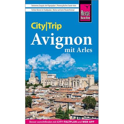 Reise Know-How CityTrip Avignon mit Arles, Taschenbuch von Friederike Lindemann, Reise Know-How Verlag Peter Rump GmbH, 978-3-8317-8121-8