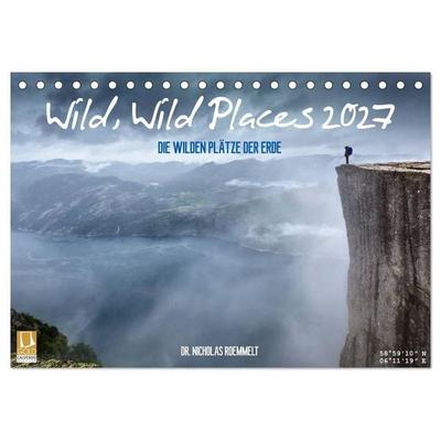 Wild, Wild Places 2027 (Tischkalender 2027 DIN A5 quer), CALVENDO Monatskalender