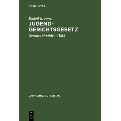 Jugendgerichtsgesetz, Gebundene Ausgabe von Rudolf Brunner, De Gruyter, 978-3-11-005750-8