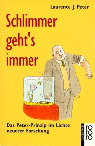 Peter, Laurence J. - Schlimmer geht's immer - Preis vom 17.10.2026 19:25:27 h