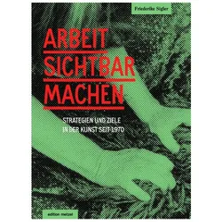 Sigler:Arbeit sichtbar machen, Fachbücher von Friederike Sigler