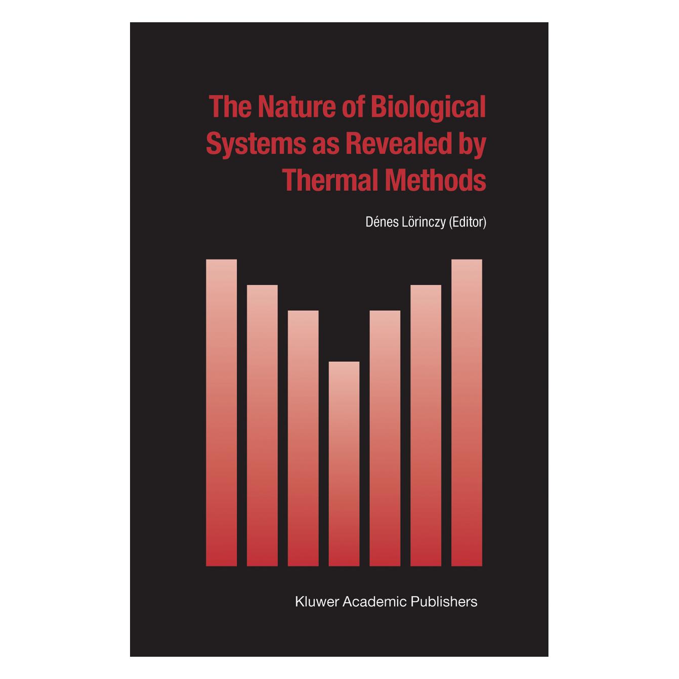 Springer The Nature of Biological Systems as Revealed by Thermal Methods (Englisch, Softcover, Dénes Lörinczy) (55378063)