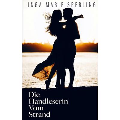 Die Handleserin vom Strand, Taschenbuch von Inga Marie Sperling, Bookmundo Direct, 978-94-036-9402-3