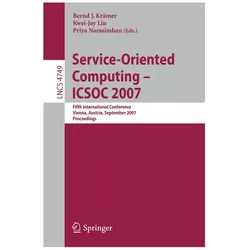 Service-Oriented Computing - ICSOC 2007, Fachbücher von Bernd Krämer, Kwei-Jay Lin, Priya Narasimhan
