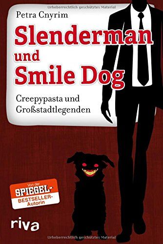 Petra Cnyrim - Slenderman und Smile Dog: Creepypasta und Großstadtlegenden - Preis vom 09.10.2026 07:28:09 h