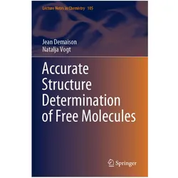 Accurate Structure Determination of Free Molecules, Fachbücher von Natalja Vogt, Jean Demaison
