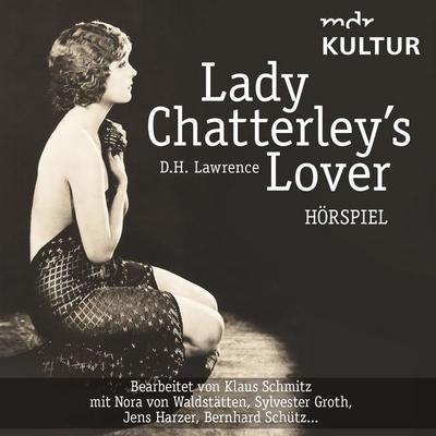 Lady Chatterley's Lover (Hörspiel MDR Kultur) - David Herbert Lawrence, Audio, 9783959952330