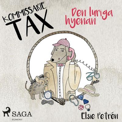 Kommissarie Tax: Den luriga hyenan - Elsie Petrén, Audio, 9788726030808