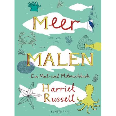Meer malen, Taschenbuch von Harriet Russell, Kunstmann, A, 978-3-88897-942-2