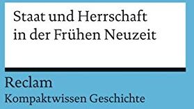 Hartmann Wunderer - Staat und Herrschaft in der Frühen Neuzeit: (Kompaktwissen Geschichte) (Reclams Universal-Bibliothek) - Preis vom 17.10.2026 19:25:27 h