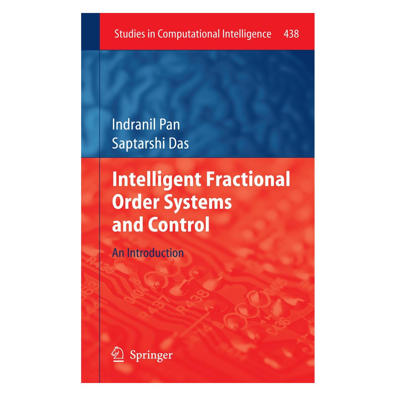 Springer Pan:Intelligent Fractional Order System (Englisch, Hardcover, Indranil Pan, Saptarshi Das) (9783642315480)