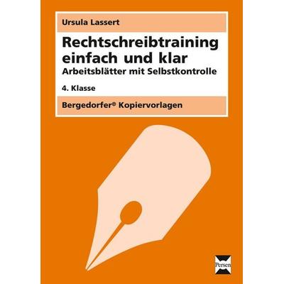 Rechtschreibtraining einfach und klar - 4. Kl., Taschenbuch von Ursula Lassert, Persen Verlag in der AAP Lehrerwelt GmbH, 978-3-403-21016-0