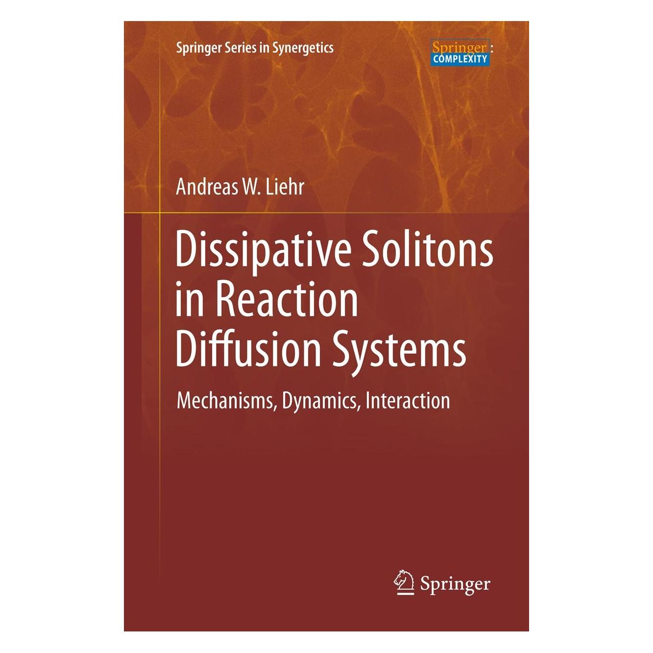Springer Liehr:Dissipative Solitons in Reaction (Englisch, Hardcover, Andreas Liehr, Andreas W. Liehr) (9783642312502)