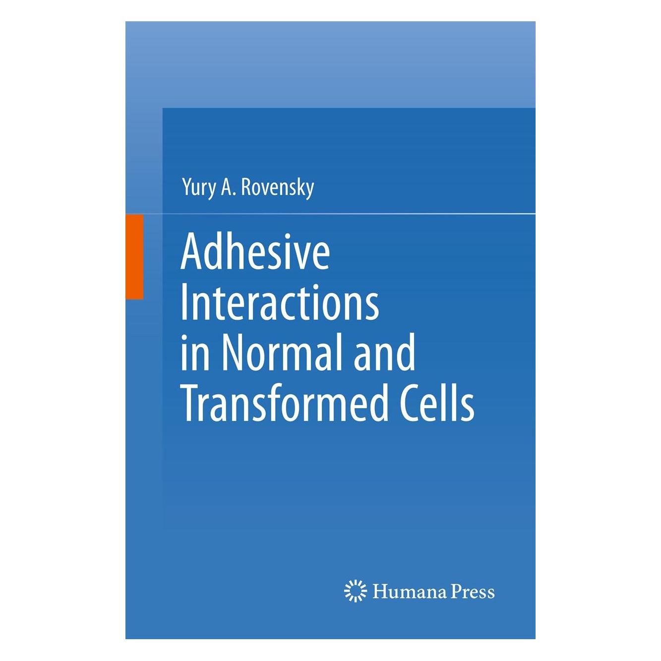 Humana Press Adhesive Interactions in Normal and Transformed Cells (Englisch, Hardcover, Yury A Rovensky, Yury A. Rovensky) (9781617793035)