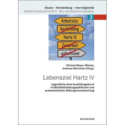 Lebensziel Hartz IV, Taschenbuch von , Waxmann Verlag GmbH, 978-3-8309-2958-1