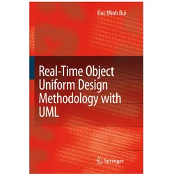 Real-Time Object Uniform Design Methodology with UML, Fachbücher von Bui Minh Duc