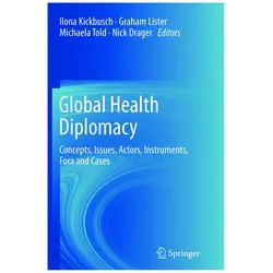 Global Health Diplomacy, Fachbücher von Ilona Kickbusch, Nick Drager, Graham Lister, Michaela Told