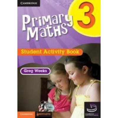 Primary Maths Student Activity Book 3, Taschenbuch von Greg Weeks, Cambridge Academic, 978-0-521-74535-2