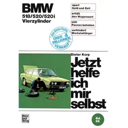 BMW 518/520/520i Vierzylinder, Ratgeber von Dieter Korp