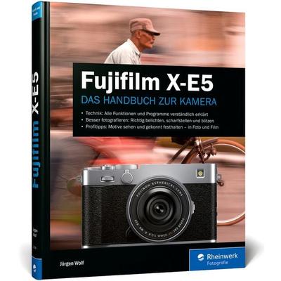 Fujifilm X-E5, Gebundene Ausgabe von Jürgen Wolf, Rheinwerk Verlag, 978-3-367-11239-5