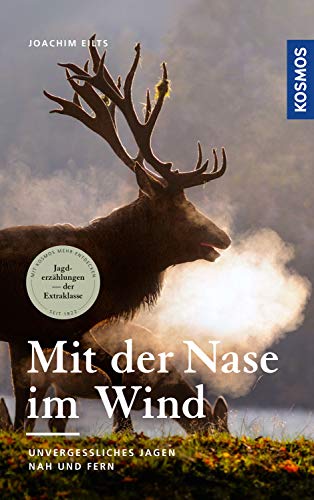 Joachim Eilts - Mit der Nase im Wind: Unvergessliches Jagen nah und fern (Edition Paul Parey) - Preis vom 13.10.2026 11:25:28 h