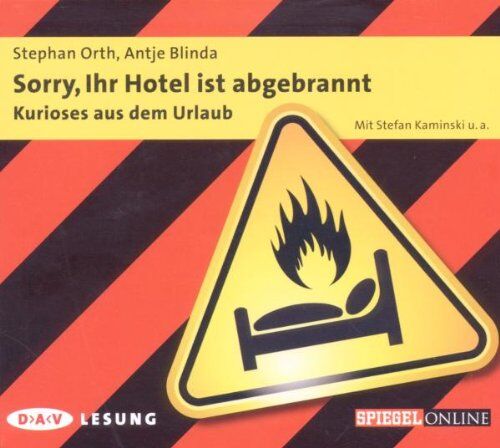 Stephan Orth - Sorry, Ihr Hotel ist abgebrannt: Kurioses aus dem Urlaub - Preis vom 01.10.2026 17:08:56 h