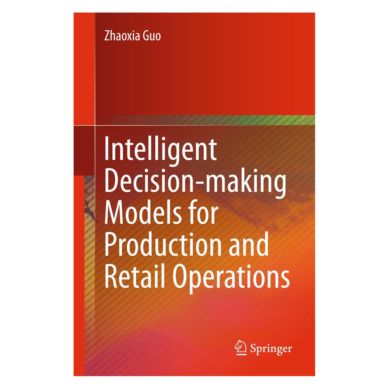 Springer Guo:Intelligent Decision-making Models (Englisch, Hardcover, Zhaoxia Guo) (9783662526798)